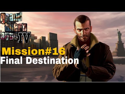 GTA 4 Sixteenth Mission Final Destination Part 16 Xbox One