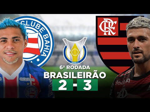 BAHIA 2 x 3 FLAMENGO Brasileirão Série A 2023 6ª Rodada | Narração