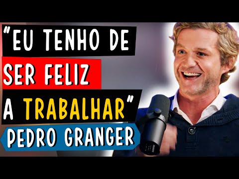 EU TENHO DE SER FELIZ A TRABALHAR - PEDRO GRANGER