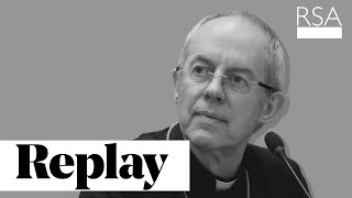 Embracing courage I The Most Reverend Justin Welby I RSA REPLAY