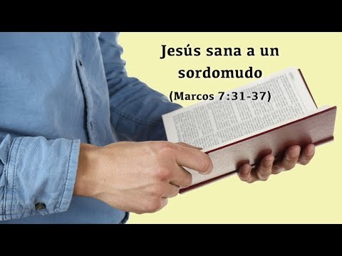 Jesús sana a un sordomudo (Marcos 7:31-37)