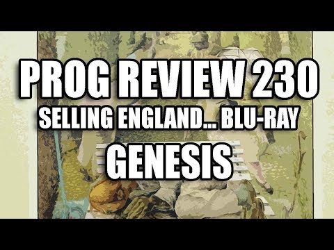 Prog Review 230 - Selling England by the Pound - Blu Ray Pure Audi - Genesis