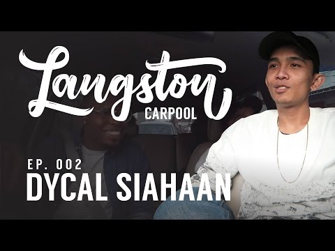 LANGSTON'S CARPOOL KARAOKE 002 - WITH DYCAL SIAHAAN!