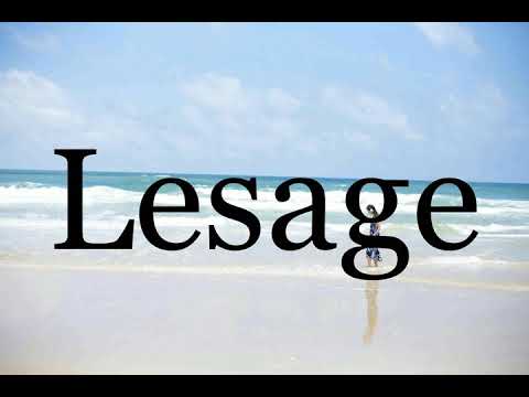 How To Pronounce Lesage🌈🌈🌈🌈🌈🌈Pronunciation Of Lesage