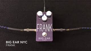 Video thumbnail for Big Ear NYC Frank Guitar pedal Demo with Humbuckers by Curtis Kent