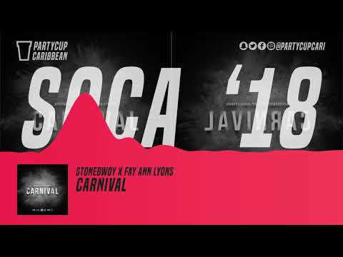 [SOCA 2018] - Stonebwoy x Fay Ann Lyons - Carnival