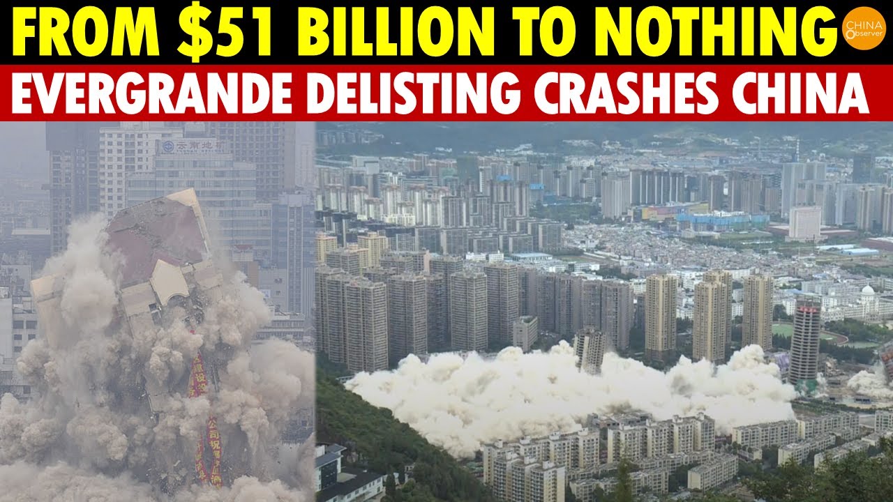From $51 Billion to Nothing, Evergrande’s Delisting Hits China’s Economy, Banks Collapse One by One