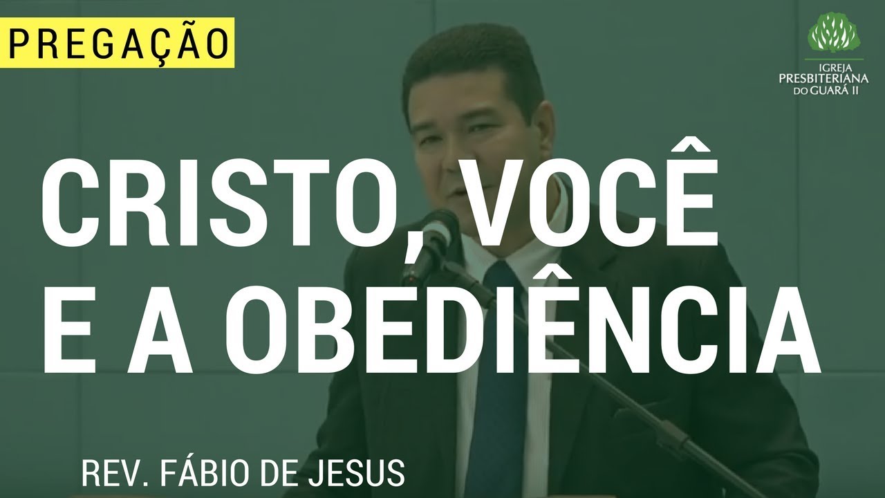Cristo, Você e a Obediência - Jo 15: 13-15