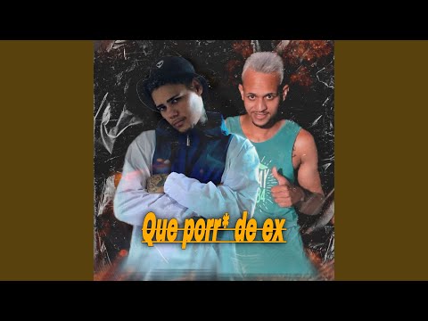 Que Porr* de Ex