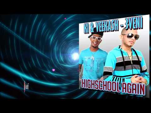 3veni ft KI & Veekash Sahadeo - Highschool Again [ 2015 Trinidad Chutney Music ] Brand New Release
