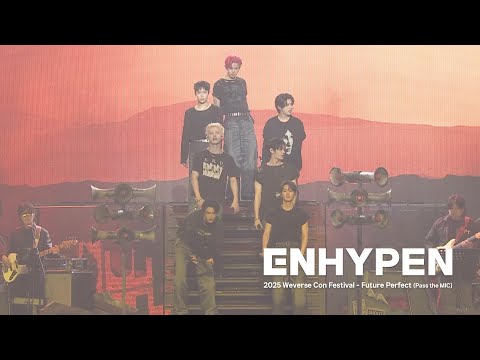 'Future Perfect (Pass the MIC)' Stage Cam @ 2025 Weverse Con Festival - ENHYPEN (엔하이픈)