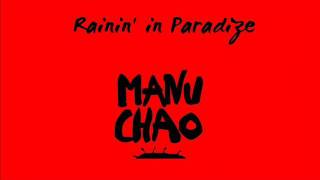 Manu Chao - Rainin&#39; in Paradise (with lyrics)