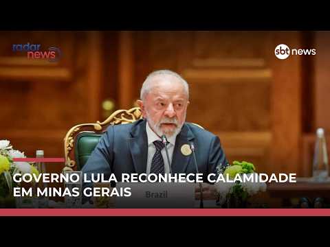 Governo Lula reconhece estado de calamidade em Minas e determina atendimento | #RadarNews