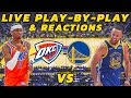 Oklahoma City Thunder Vs Golden State Warriors Live Play By Play Reactions