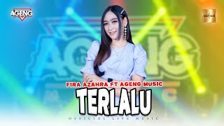 Download lagu Fira Azahra ft Ageng Music Terlalu... mp3