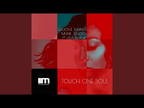 Touch One Soul (Groove Junkies & Deep Soul Syndicate Radio Mix)