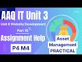 BTEC IT AAQ Unit 3 Website Dev ASSIGNMENT B ASSET MANAGEMENT PRACTICAL AAQ IT P4 M4 P10
