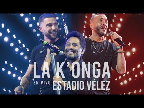 La K'onga - Show Completo Estadio Vélez (Video Oficial)