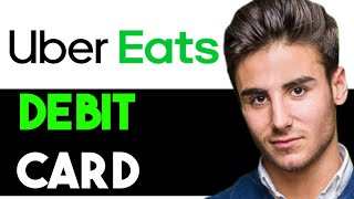 HOW TO PAY UBER EATS WITH DEBIT CARD 2024! (FULL GUIDE)