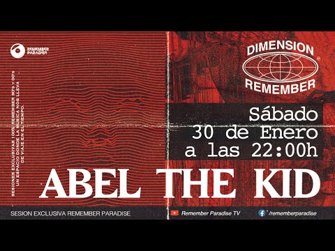 DIMENSION REMEMBER #2: DJ ABEL THE KID