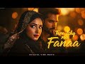 Ishq Mein Fanaa Song Out Now Sad Bollywood Song Tere Ishq Mein