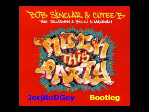 Bob Sinclar - Rock This Party (JorjitoDGey Bootleg)