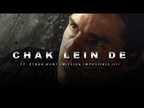 Chak Lein De ft. Tom Cruise (Mission Impossible III) - Song of Victory
