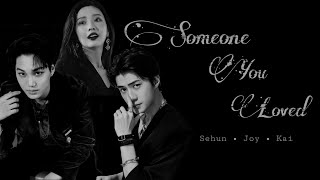 Download lagu [FMV] Sehun/Joy/Kai - Someone You Loved (EXO x Red Velvet) mp3
