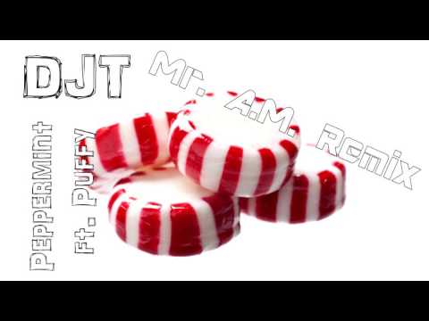 *EPILEPSY* DJT - Peppermint ft. Puffy (Mr. A.M. Remix)