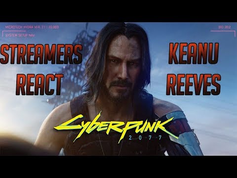 Twitch Streamers React to Keanu Reeves in Cyberpunk 2077 | E3 2019 /w Chat