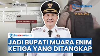 Edison Jadi Bupati Muara Enim Ketiga yang Ditangkap KPK, Peran dan Kasusnya Belum Diungkap