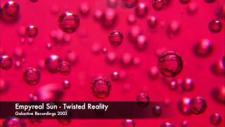 Empyreal Sun - Twisted Reality