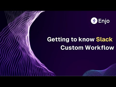 Getting to Know Slack Custom Workflow - Slack Community Event