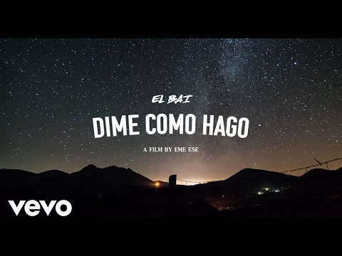 El BAI - Dime Como Hago (Video Oficial)