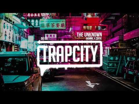 BONNIE X CLYDE - The Unknown