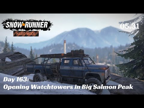 SnowRunner Hard Mode - R05 E31 - Opening Watchtowers in Big Salmon Peak