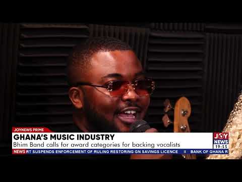 Ghana’s music industry: Bhim Band calls for award categories for backing vocalists.