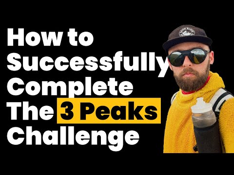 How To Successfully COMPLETE The 3 Peaks CHALLENGE