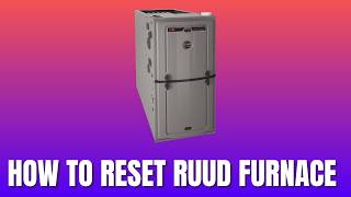 How to Reset Ruud Furnace _ Ruud Furnace Reset Button Location & Restart Instructions [2026]