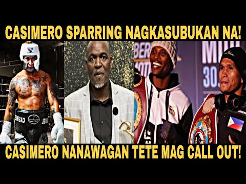 Casimero Sparring Nagkasubukan na! Casimero Nanawagan!? Tete kaw Mag Call Out!