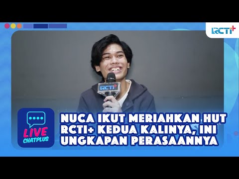 NUCA IKUT MERIAHKAN HUT RCTI+ KEDUA KALINYA, INI UNGKAPAN PERASAANNYA