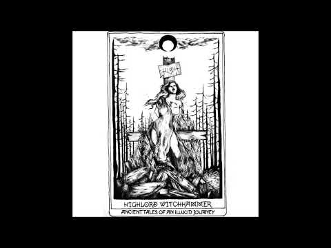 Highlord Witchhammer - Ancient Tales Of An Illucid Journey (full Demo Tape 2020)