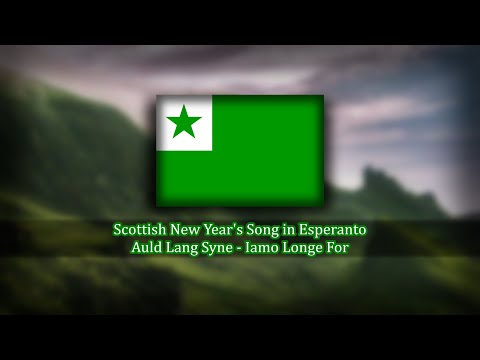 Scottish New Year's Song (Auld Lang Syne) in Esperanto - Iamo Longe For | Long Gone Days