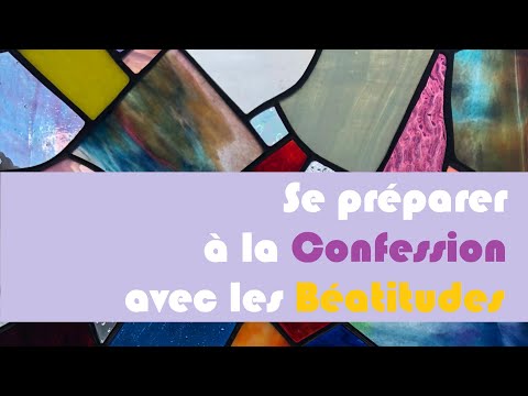 Se préparer à la confession avec les Béatitudes