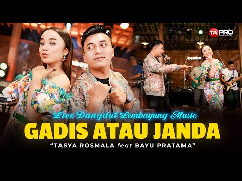 GADIS ATAU JANDA - TASYA ROSMALA FT. BAYU PRATAMA (LIVE DANGDUT LEMBAYUNG MUSIC)