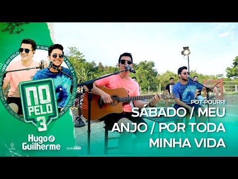 Sábado  Meu Anjo (angel)  Por Toda Vida (pot-pourri) - Hugo e Guilherme