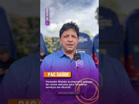 PAC SAÚDE: Entrevista com o vereador de Alcantil Moisés