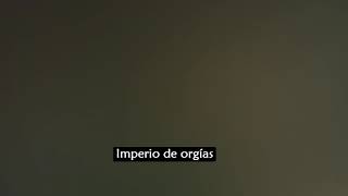 Undercroft - Empire of Orgy (solo audio y subtitulado)