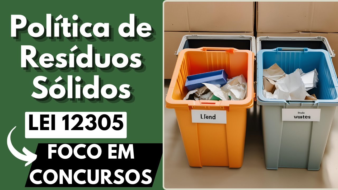 Política Nacional de Resíduos Sólidos para CONCURSOS | Lei 12.305