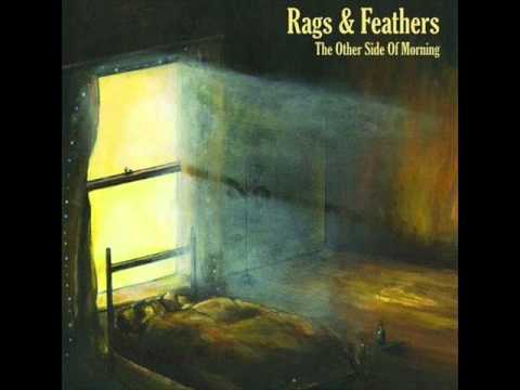 Rags and Feathers- The Other Side of Morning- Track 5- Things to do if you're bored